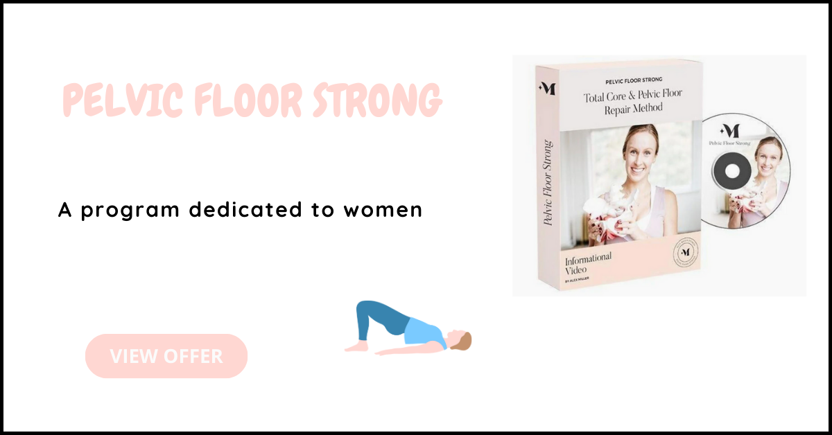 Pelvic Floor Strong Review Exercises By Alex Miller